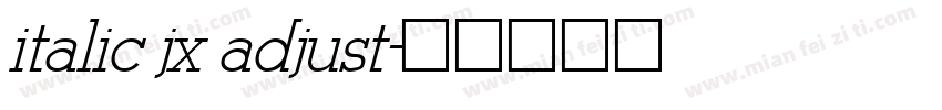 italic jx adjust字体转换